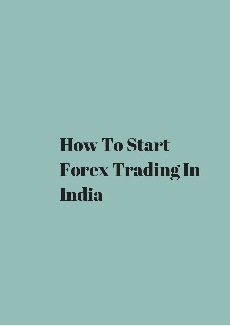 Start forex trading in india
