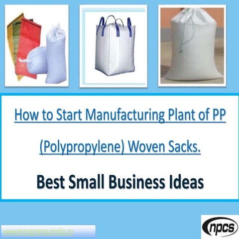 How to Start Manufacturing Plant of PP (Polypropylene) Woven Sacks