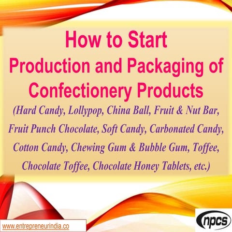 How to Start Production and Packaging of Confectionery Products 