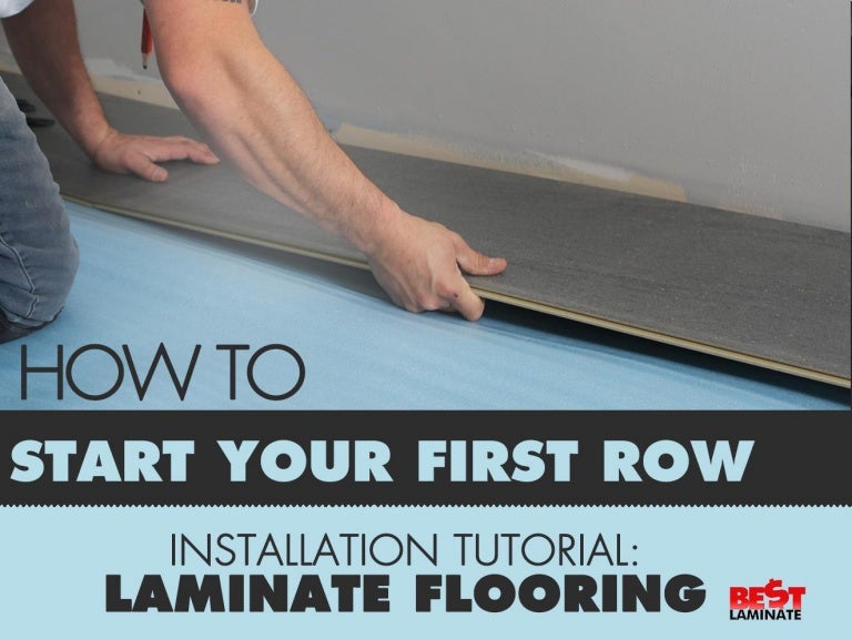 Laminate Flooring Installation Tutorial How to Start Your First Row