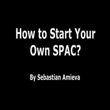 How To Start Your Own SPAC? by Sebastian Amieva