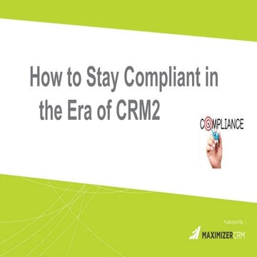How to Stay Compliant in the Era of CRM2