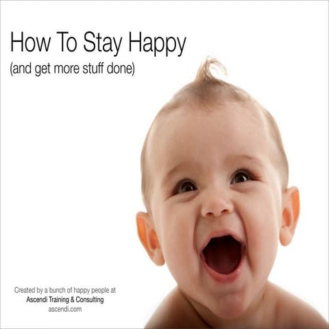 How To Stay Happy