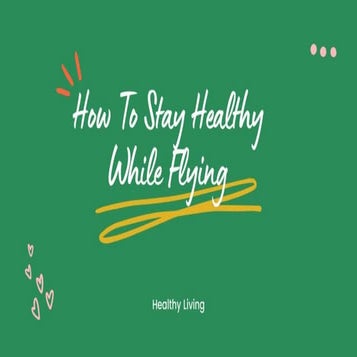 How to Stay Healthy While Flying | PPT