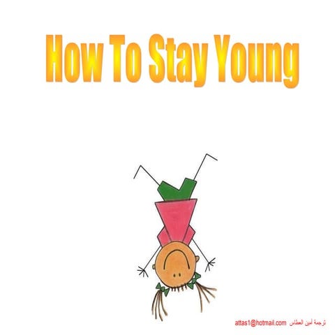 How to stayl young