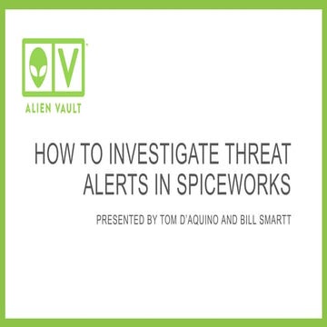 How to Investigate Threat Alerts in Spiceworks! | PPTX
