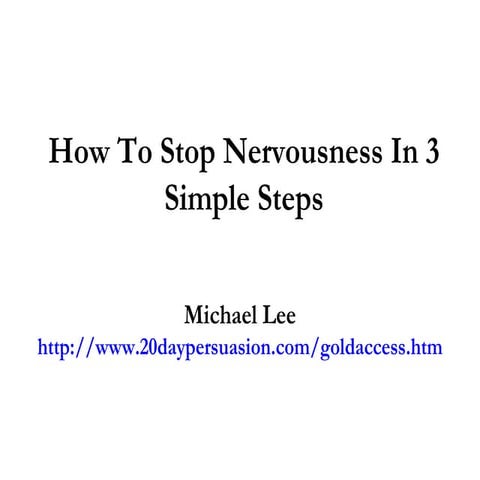How To Stop Nervousness In 3 Simple Steps
