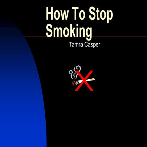 How_To_Stop_Smoking.ppt