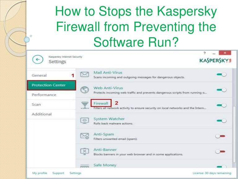 How to stops the kaspersky firewall from preventing software run