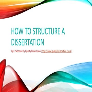 How to Structure a Dissertation