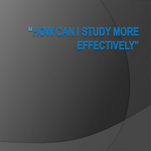 How to  study more effectively