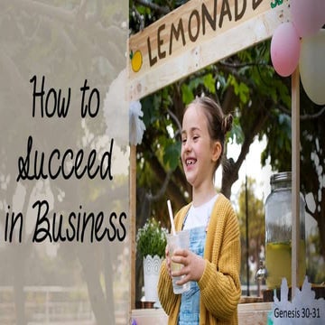How to Succeed in Business