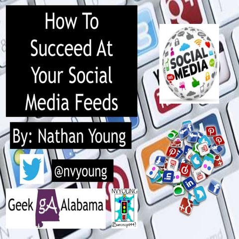 How To Succeed At Your Social Media Feeds