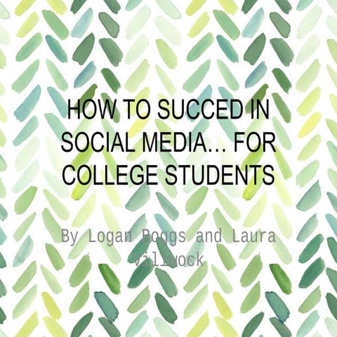 How to Succeed in Social Media... For College Students