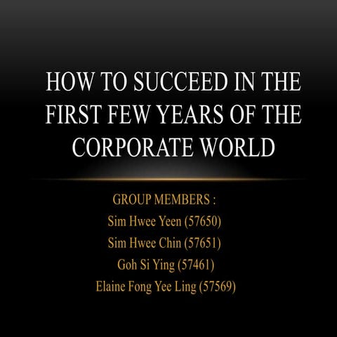 How to succeed in the first few years