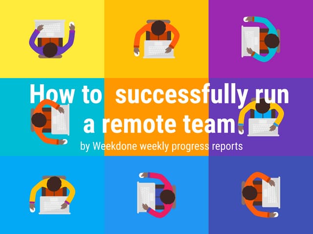 How to Successfully Run a Remote Team