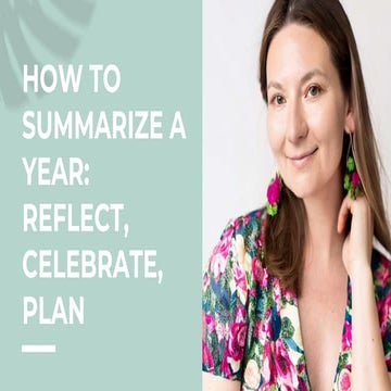 How to Summarize a Year Reflect, Celebrate, Plan - loveguard marta.pptx