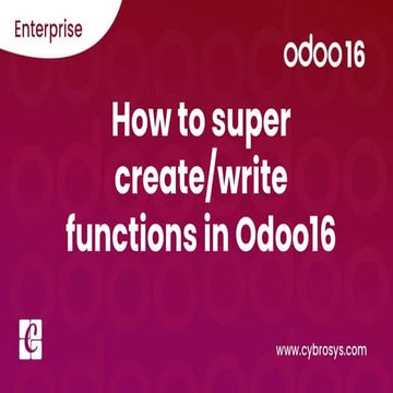How to super create write functions in Odoo16 | PPTX