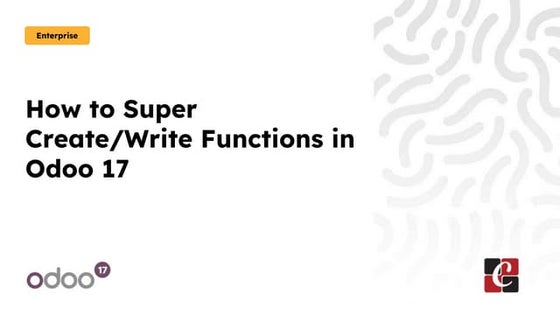 How to Super Create Write Functions in Odoo 17