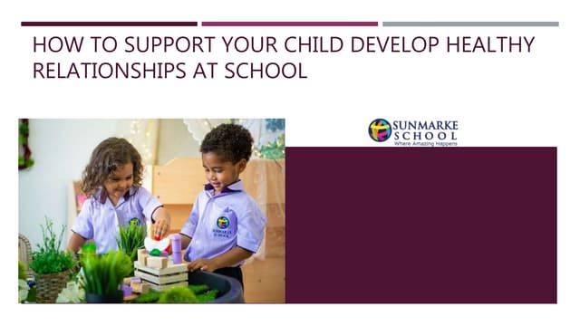How to support your child develop healthy relationships