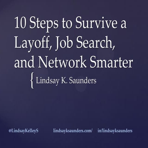 How to Survive a Layoff, Job Search & Network Smarter