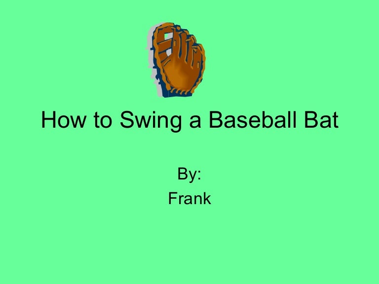 How To Swing A Baseball Bat