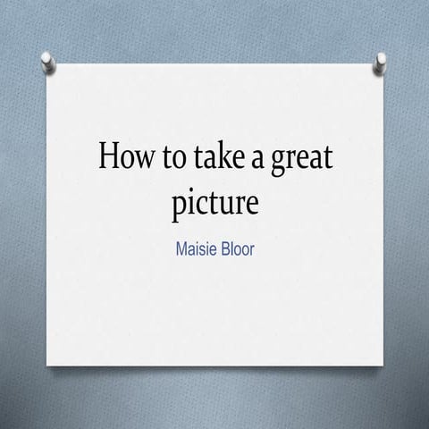 How to take a great picture