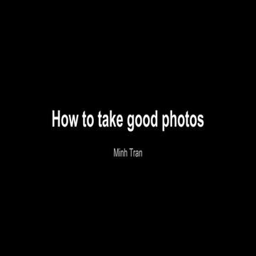 [Sharing T1] How to take good photos - Anh Minh | PDF