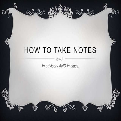 How to take notes-advisory week of september 15