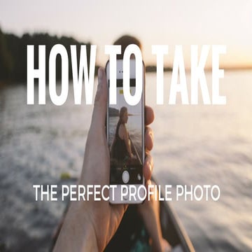 5 Steps to the Perfect Profile Picture 