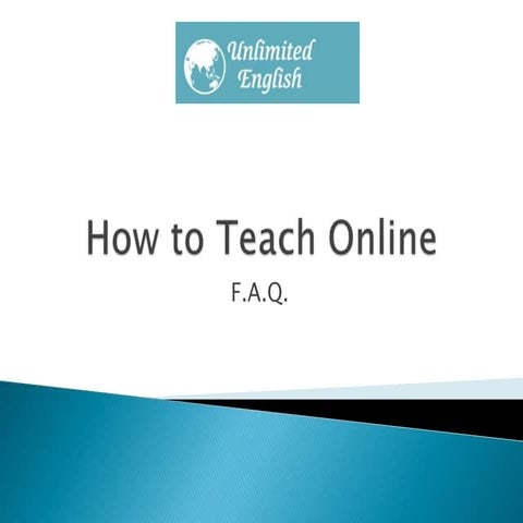 How to teach online F.a.Q.