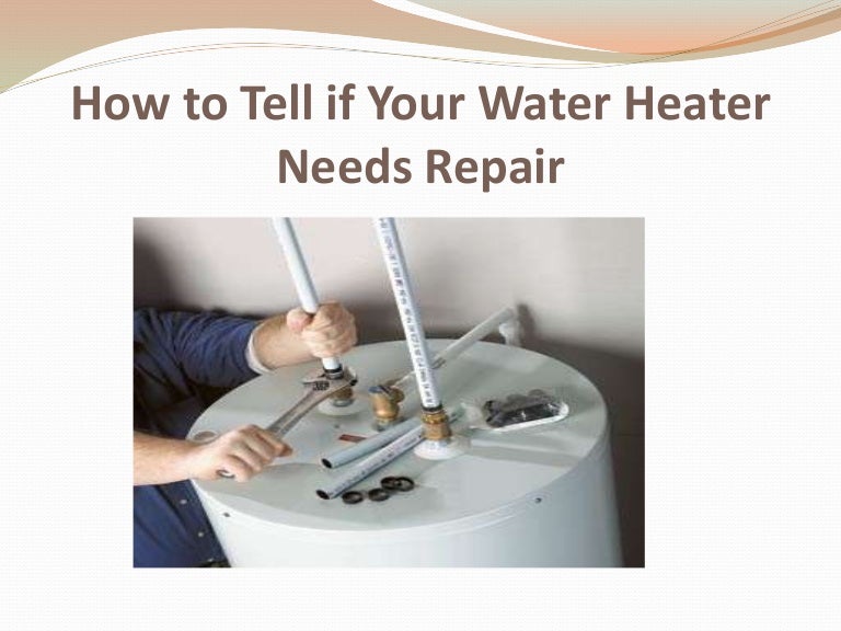 How to Tell if Your Water Heater Needs Repair