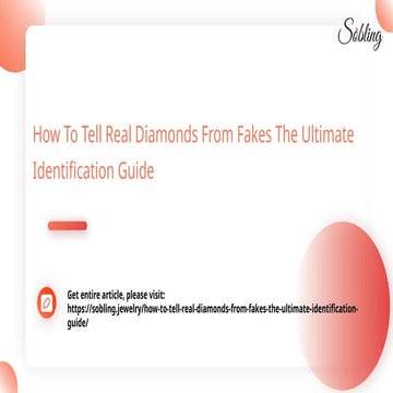 How To Tell Real Diamonds From Fakes The Ultimate Identification Guide.pptx