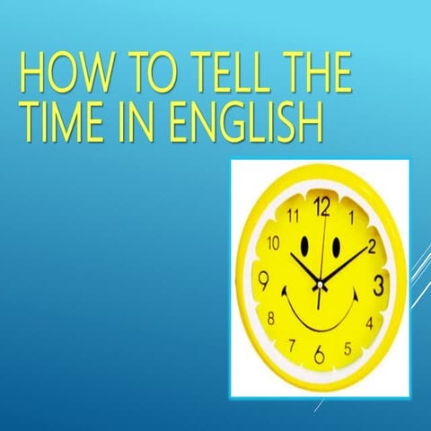 How to tell the time in English | PPTX | Judaism | Religion & Spirituality