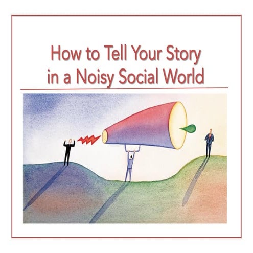 How to tell your story in noisy digital world