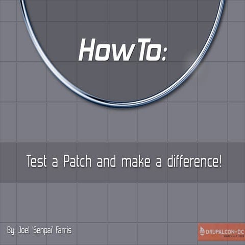 Howto Test A Patch And Make A Difference!