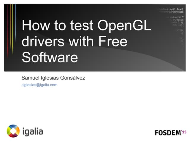 How to test OpenGL drivers using Free Software (FOSDEM 2015)
