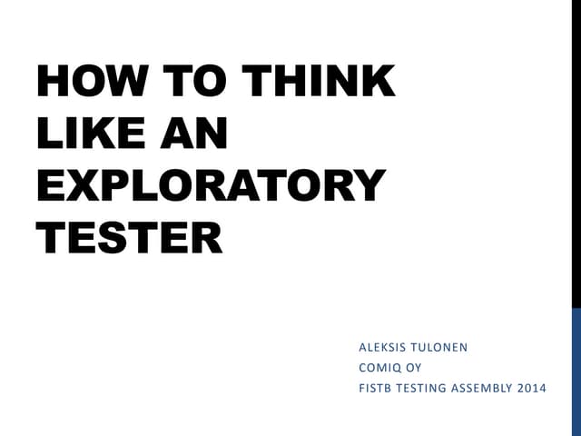 How To Think Like an Exploratory Tester (FISTB Testing Assembly 2014)