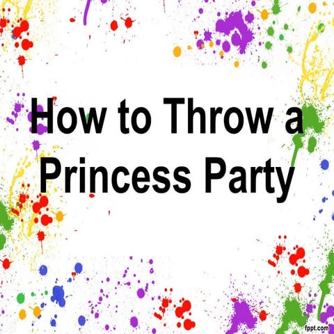 How to throw a princess party