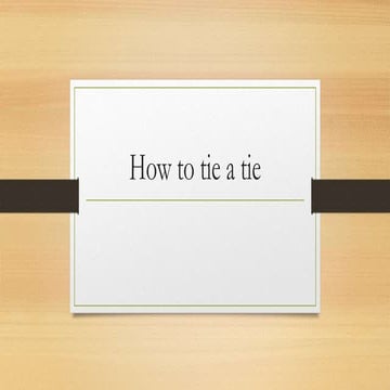 How to tie a tie | PPTX
