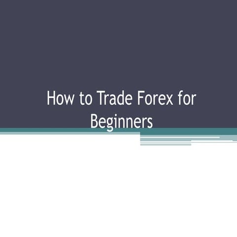 How to Trade Forex for Beginners