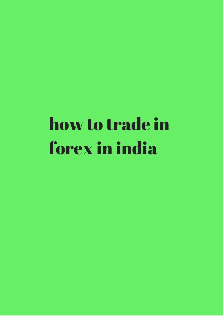 How to do forex trading from india