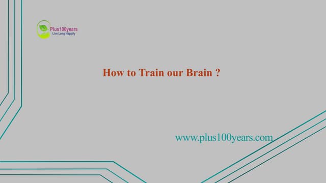 How to train our brain