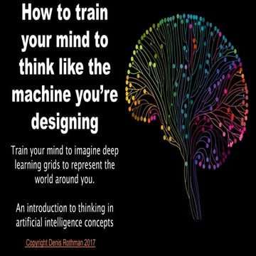 How to train your mind to think like the ai machine you are training | PPTX