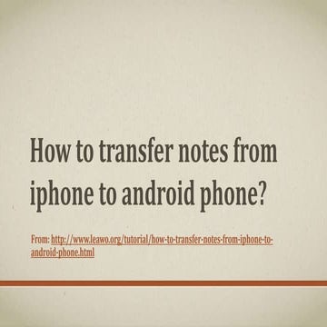 How to transfer notes from i phone to android phone