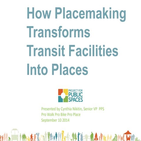 How Placemaking Can Transform Transit Facilities into Vibrant Destinations