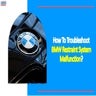 How To Troubleshoot BMW Restraint System Malfunction