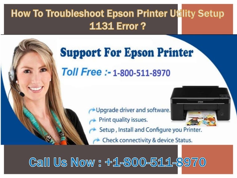 1 800 511 8970 how to troubleshoot epson printer utility setup 1131 e 