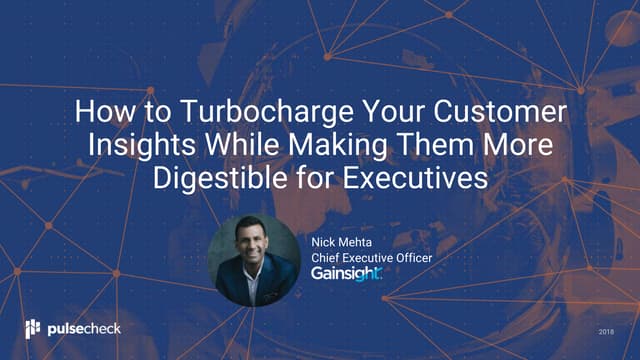 How to Turbocharge Your Customer Insights While Making Them More Digestible f...