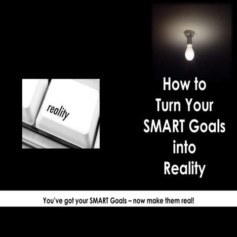 How to Turn Your SMART Goals into Reality